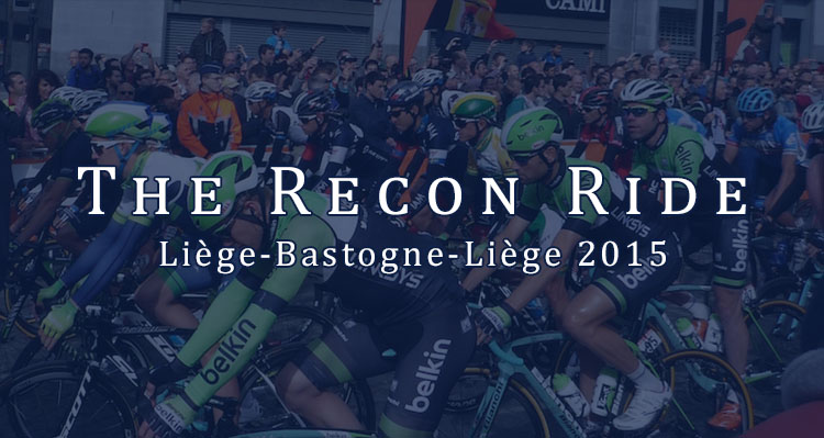 The Recon Ride Podcast: Liège-Bastogne-Liège 2015 Pre-race Show