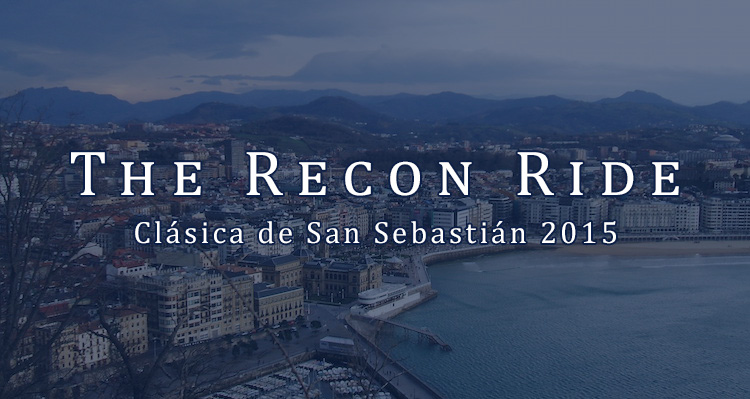 The Recon Ride Podcast: Clásica de San Sebastián 2015 Pre-race Show