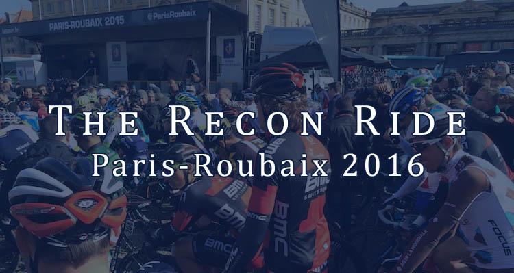 The Recon Ride Podcast: Paris-Roubaix 2016